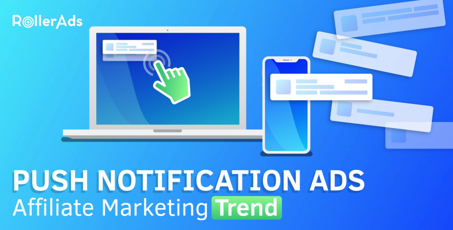 WHY ARE PUSH NOTIFICATION ADS THE LATEST AFFILIATE MARKETING TREND