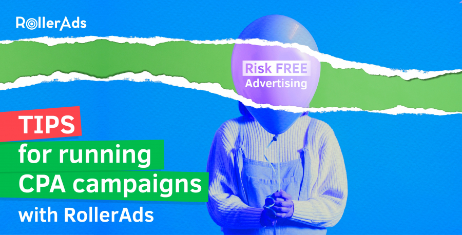 Tips for running CPA campaigns with RollerAds