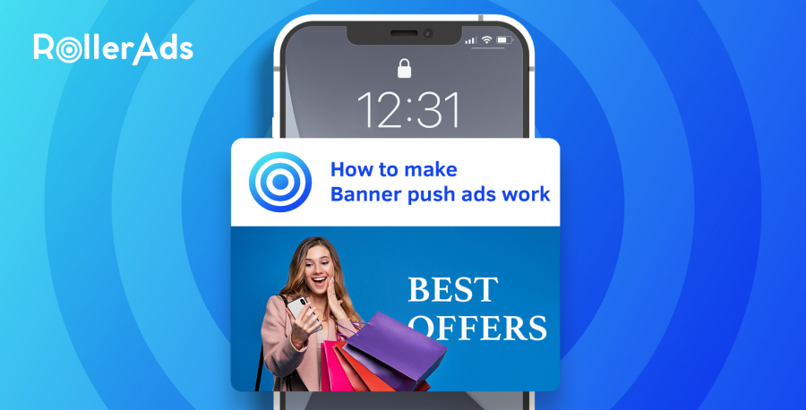 HOW TO MAKE BANNER PUSH ADS WORK