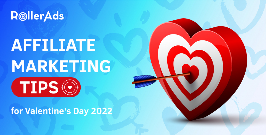 AFFILIATE MARKETING TIPS FOR VALENTINE'S DAY 2022