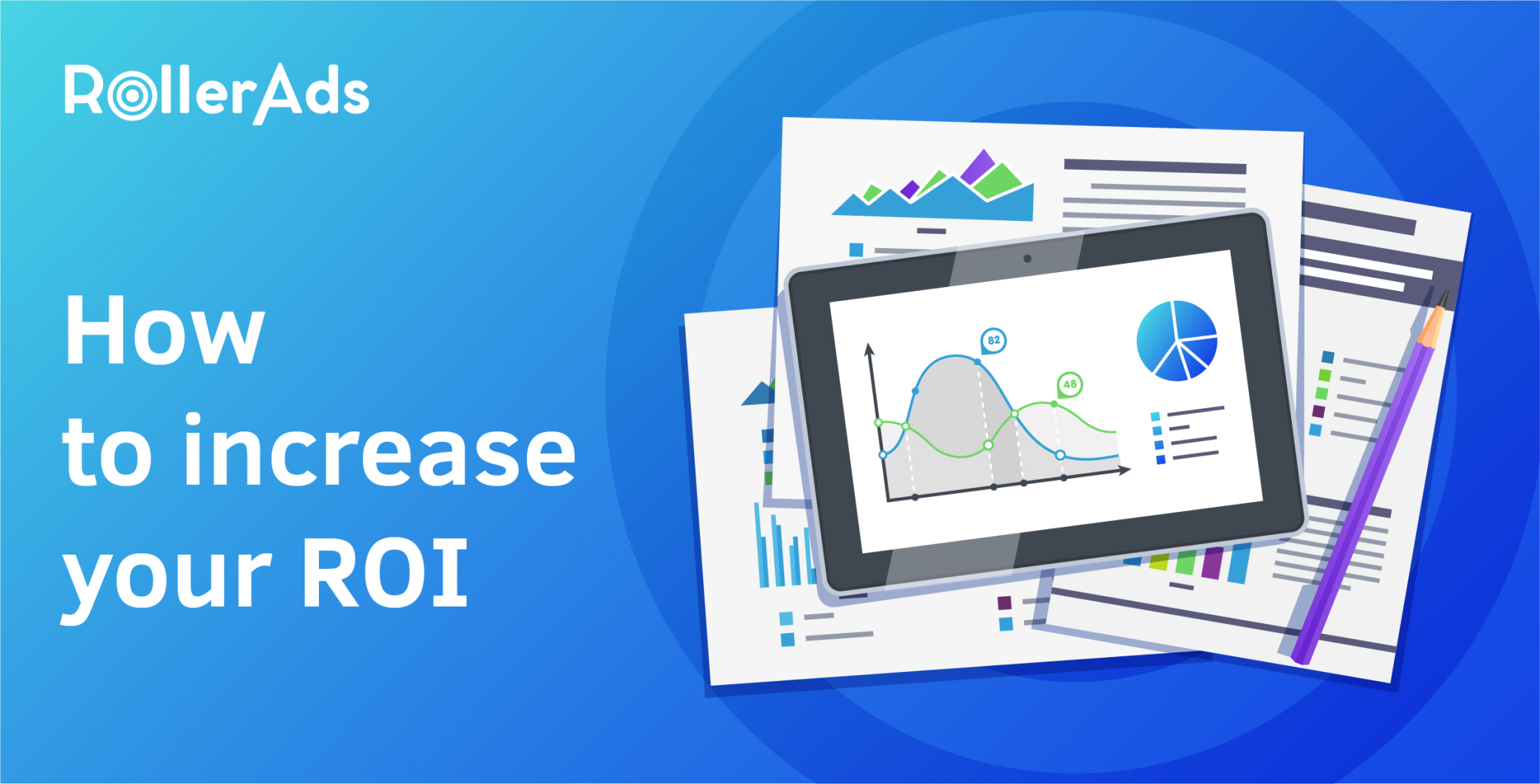 How to Increase Your ROI - RollerAds Blog