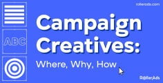 Campaign Creatives: Where, Why, How