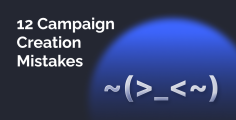 12 Mistakes when Making a Campaign