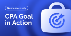 CPA Goal Case Study: Test with confidence, fast and hassle-free