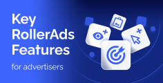 Power Up Your Ads with RollerAds’ Top Features