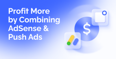 Boost Google AdSense Earnings with Push Ads
