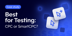 SmartCPC vs. CPC: Which One Works Best for Testing?