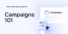 RollerAds guide to Campaigns