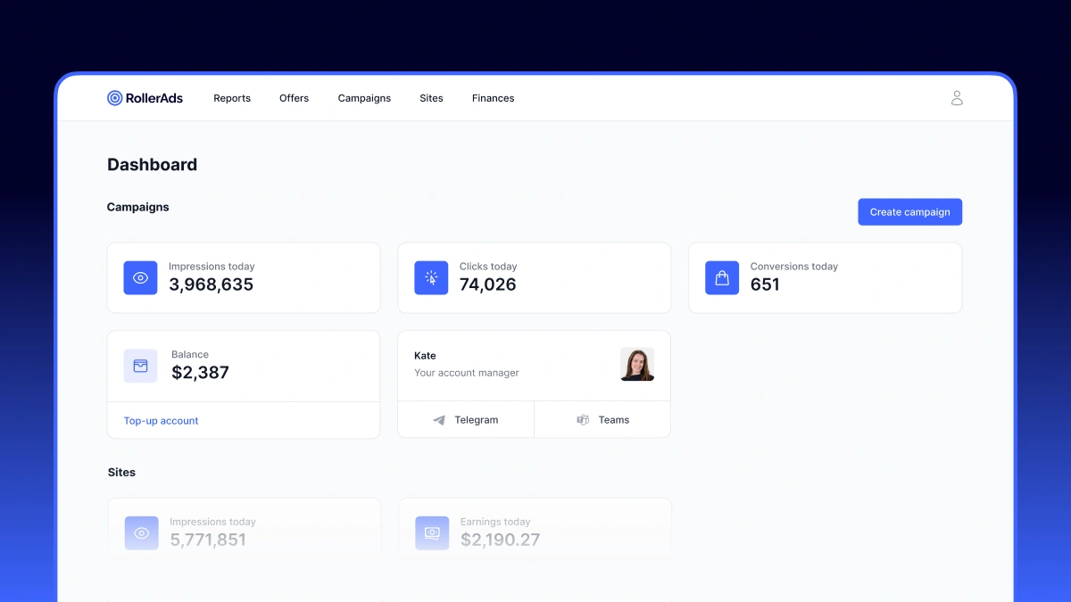 One dashboard for all purposes: launch campaigns, choose offers, and monetize websites.