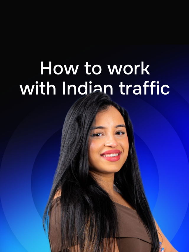How to work with Indian traffic