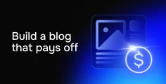 How to start a blog and monetize it: A complete guide 